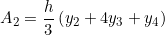 \[  A_{2}= \frac{h}{3}\left ( y_{2}+4y_{3}+y_{4} \right ) \]